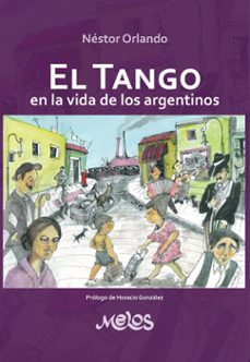 el tango en la vida de los argentinos (ebook)-néstor orlando-9789876115230