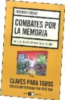 combates por la memoria: huellas de la dictadura en la historia-federico lorenz-9789876140430