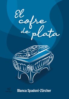 el cofre de plata (ebook)-blanca spadoni-9789878245430