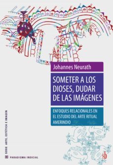someter a los dioses, dudar de las imagenes (ebook)-johannes neurath-9789878384030