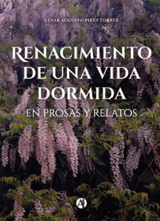 renacimiento de una vida dormida (ebook)-césar augusto pires torres-9789878745930