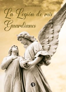 la legion de mis guardianes (ebook)-karina tortosa-9789878746630