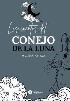 los cuentos del conejo de la luna (ebook)-maria jose alcaraz meza-9789878919430