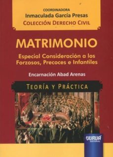 matrimonio:especial consideracion a los forzosos,precoces e infantiles-inmaculada garcia presas-9789897126130