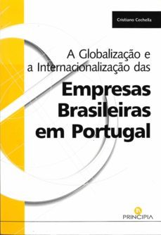 a globalização e a internacionalização das empresas brasileiras em portugal (ebook)-cristiano cechella-9789897160530