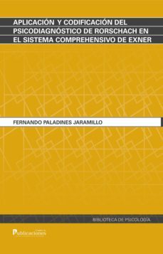 aplicación y codificación del psicodiagnóstico de rorschach en el sistema comprehensivo de exner (ebook)-fernando paladines jaramillo-9789978774830