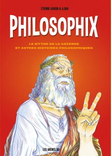 philosophix - le mythe de la caverne et autres histoires philosophiques (ebook)-etienne garcin-9791037503930