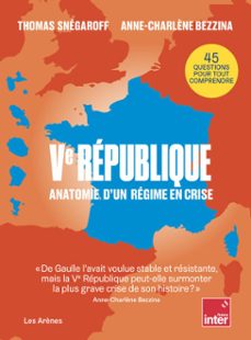 ve republique - anatomie d'un regime en crise (ebook)-thomas snegaroff-anne charlene bezzina-9791037513830
