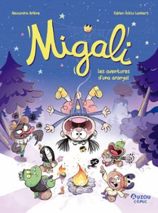 migali 2. les aventures d una aranya!-alexandre arlene-9791039557030