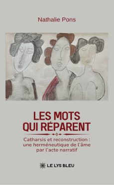 les mots qui réparent-nathalie pons-9791043752230
