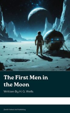 the first men in the moon (ebook)-h. g. wells-9791070127230