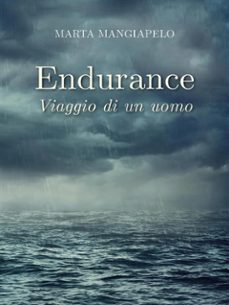 endurance, viaggio di un uomo (ebook)-9791222724430