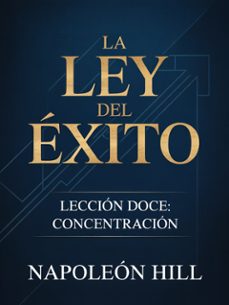 la ley del exito leccion doce: concentracion (traducido) (ebook)-9791224404330