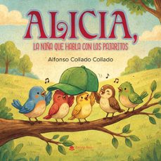 alicia, la niña que habla con los pajaritos-alfonso collado collado-9791370355630