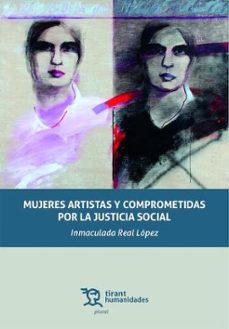 mujeres artistas y comprometidas por la justicia social-inmaculada real lopez-9791370380830