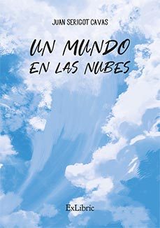 un mundo en las nubes (ebook)-juan serigot cavas-9791387528447