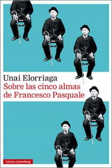 sobre las cinco almas de francesco pasquale-unai elorriaga-9791387605230