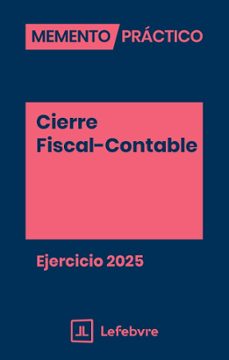 memento cierre fiscal-contable. ejercicio 2025-9791387732530