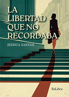 la libertad que no recordaba (ebook)-jessica santos-9791387944247