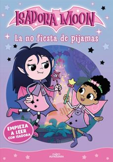 empieza a leer con isadora moon 2 - la no fiesta de pijamas-harriet muncaster-9791387949730