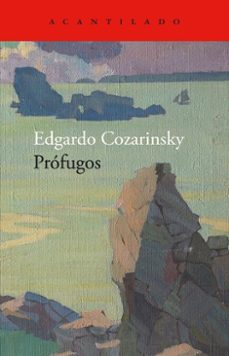 profugos (ebook)-edgardo cozarinsky-9791387964030