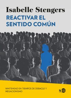 reactivar el sentido comun-isabelle stengers-9791387967130