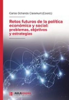 retos futuros de la politica economica y social: problemas, objetivos y estrategias (ebook)-9791387985530