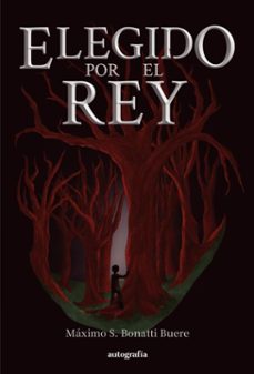 elegido por el rey (ebook)-maximo s. bonatti buere-9791387997830
