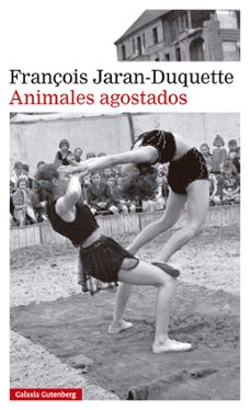animales agostados-françois jaran duquette-9791388019630
