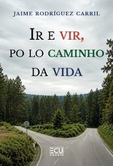 ir e vir, po lo caminho da vida-jaime rodriguez carril-9791388125430