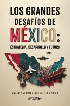 los grandes desafíos de méxico: estrategía, desarrollo y futuro-julio alfonso reyes pescador-9791388243530