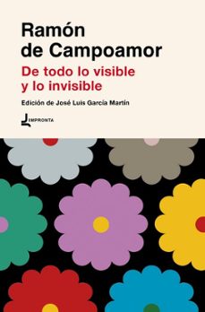 de todo lo visible y lo invisible-ramon de campoamor-9791399006230