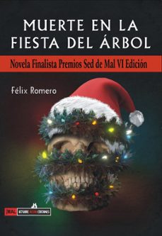 muerte en la fiesta del arbol (finalistta premios sed de mal vi)-felix romero-9791399127430