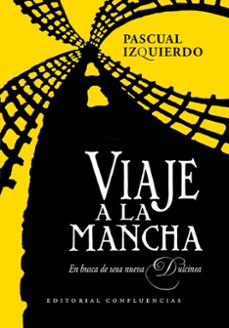 viaje a la mancha. en busca de una nueva dulcinea-pascual izquierdo-9791399143430