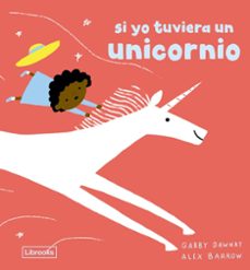 si yo tuviera un unicornio-gabby dawnay-9791399150230