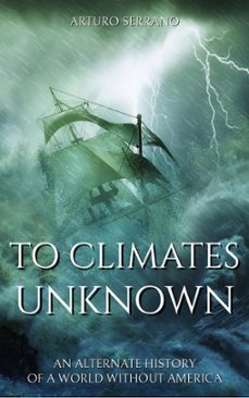 to climates unknown (ebook)-arturo serrano-9798201312930