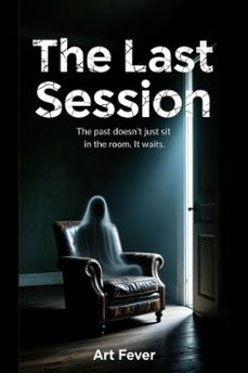 the last session (ebook)-art fever-9798215334430
