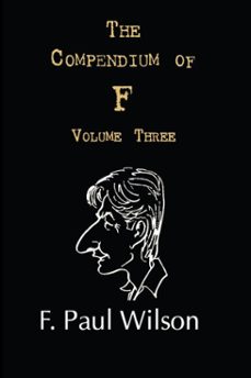 the compendium of f, volume three (ebook)-f. paul wilson-9798223803430