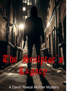 the sculpters legacy-david reece-9798224747030