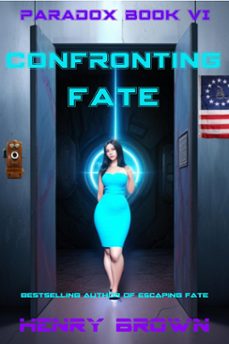 confronting fate (ebook)-henry brown-9798227321930