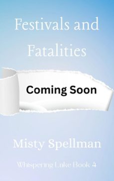 festivals and fatalities (ebook)-misty spellman-9798230310730