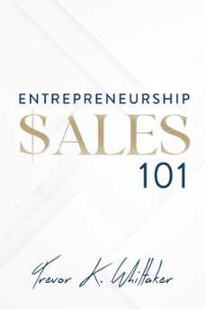 entrepreneurship $ales 101 (ebook)-trevor whittaker-9798232284930