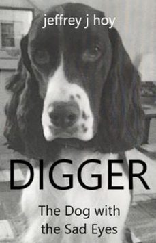 digger, the dog with the sad eyes (ebook)-jeffrey hoy-9798232678630