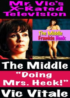 mr. vics x-rated television:                                                                 doing mrs. heck! (ebook)-vic vitale-9798232780630