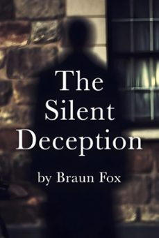 the silent deception (ebook)-braun fox-9798232813130