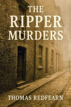 the ripper murders (ebook)-thomas redfearn-9798232933630