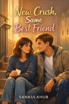 new crush, same best friend (ebook)-9798233426230