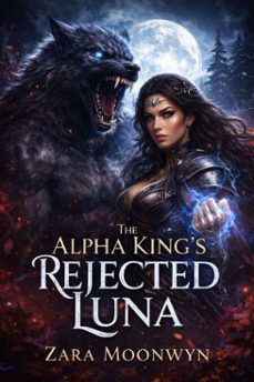 the alpha king's rejected luna (ebook)-zara moonwyn-9798233540530