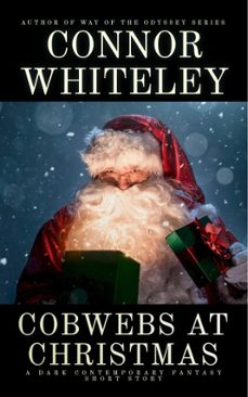 cobwebs at christmas: a dark contemporary fantasy short story (ebook)-connor whiteley-9798233564130