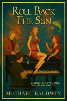 roll back the sun (ebook)-michael baldwin-9798233736230